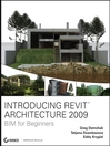 Introducing Revit Architecture 2009 (eBook): BIM for Beginners